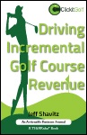 Driving Incremental Golf Course Revenue