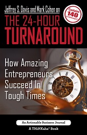 Jeffrey S. Davis and Mark Cohen on The 24-Hour Turnaround