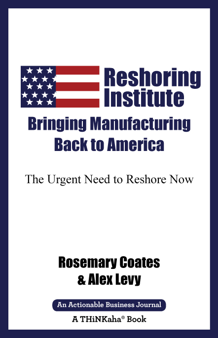 The Reshoring Institute on Bringing Manufacturing Back to America