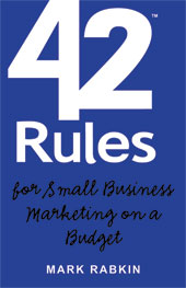 42 Rules for Small Business Marketing on a Budget