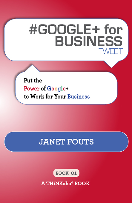 #GOOGLE+ for BUSINESS tweet Book01