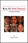 Rule #1: Stop Talking!