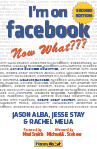 I'm on Facebook--Now What??? (2nd Edition)