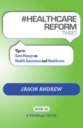 #HEALTHCARE REFORM tweet Book01