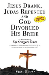 Jesus Drank, Judas Repented and God Divorced His Bride