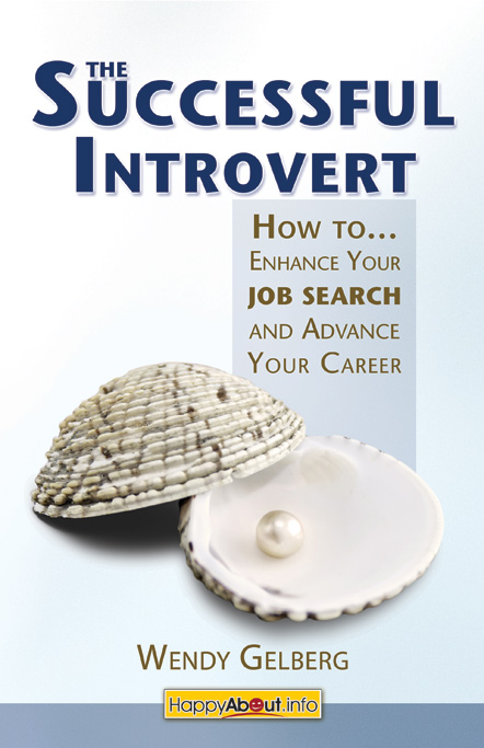 The Successful Introvert: How to Enhance Your Job Search and Advance Your Career