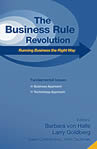 The Business Rule Revolution: 
Running Business the Right Way