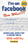 I'm On Facebook -- Now What???