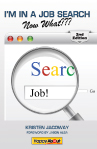 'I'm in a Job Search--Now What???
