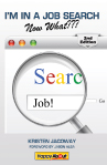 I'm in a Job Search--Now What???