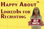 Happy About LinkedIn For Recruiting