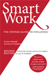 Smart Work (2nd edition) - The SYNTAX Guide to Influence