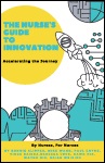 The Nurse's Guide to Innovation